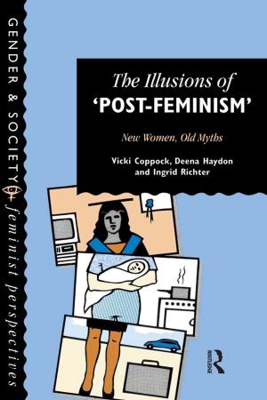 Cover of the book The Illusions Of Post-Feminism by Santiago Fouz-Hernandez