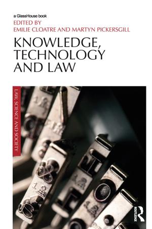 Cover of the book Knowledge, Technology and Law by Philip Pearce, Sebastian Filep, Glenn Ross