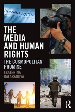 Cover of the book The Media and Human Rights by Nick Baker, Koen Steemers