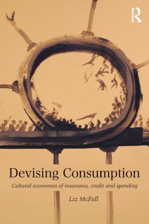 Cover of the book Devising Consumption by Satya Brata Das