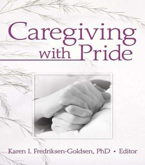 Cover of the book Caregiving with Pride by Mark Brennan, Deborah Heiser