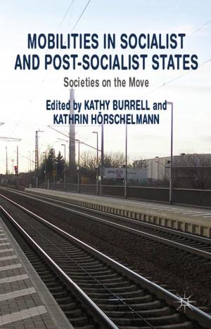 Cover of the book Mobilities in Socialist and Post-Socialist States by P. W. Preston
