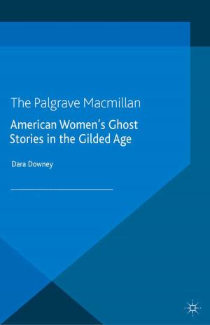Cover of the book American Women's Ghost Stories in the Gilded Age by M. Taylor