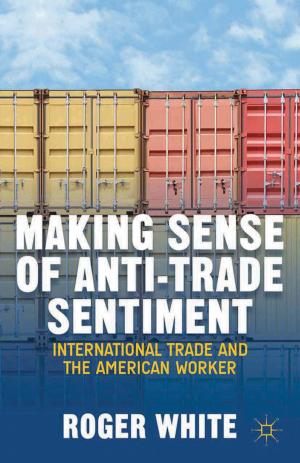 Cover of the book Making Sense of Anti-trade Sentiment by J. Black, J. Castro, C. Lin