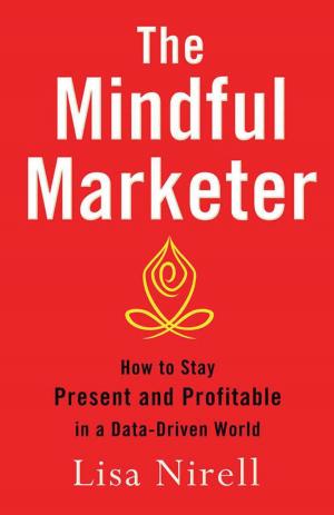 Cover of the book The Mindful Marketer by Gergely Sznolnoki, Liz Thach, Dani Kolb
