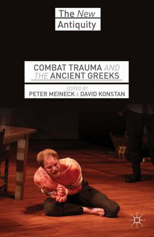 Cover of Combat Trauma and the Ancient Greeks by , Palgrave Macmillan US