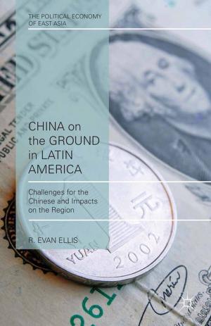 Cover of the book China on the Ground in Latin America by Francesca Lessa, Vincent Druliolle