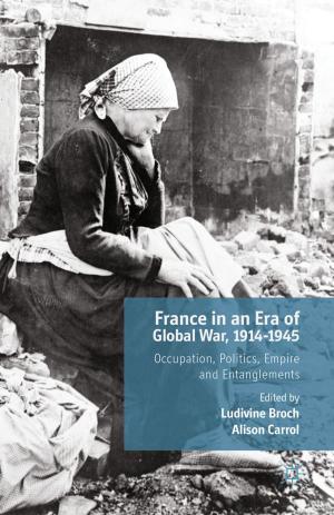 Cover of the book France in an Era of Global War, 1914-1945 by Valerio Lemma