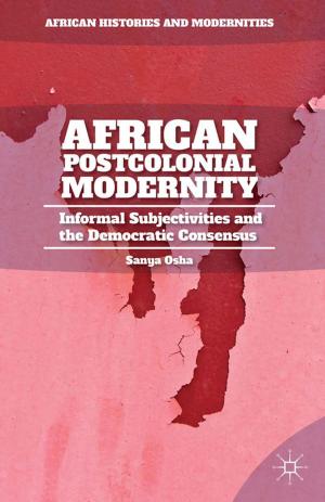 Cover of the book African Postcolonial Modernity by 