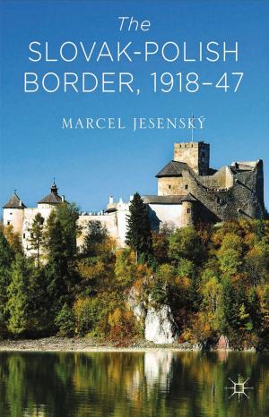 Cover of the book The Slovak–Polish Border, 1918-1947 by Bernard E. Munk