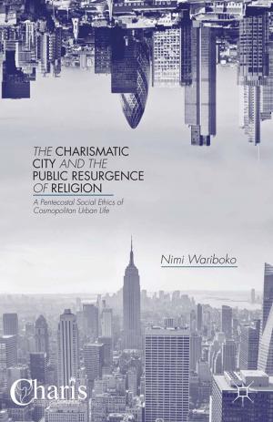 Cover of the book The Charismatic City and the Public Resurgence of Religion by Max J. Skidmore
