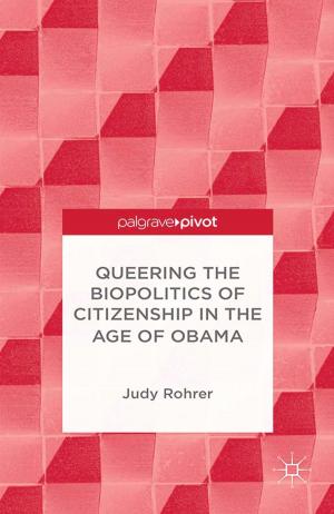 Cover of the book Queering the Biopolitics of Citizenship in the Age of Obama by Vera Vogelsang-Coombs