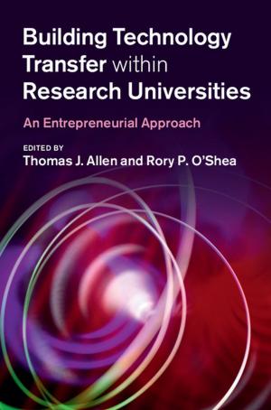Cover of the book Building Technology Transfer within Research Universities by 