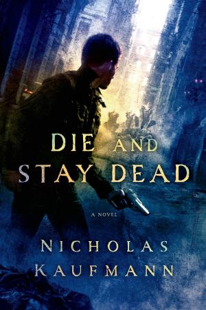 Cover of the book Die and Stay Dead by Thomas Oliphant