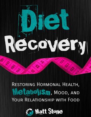 Book cover of Diet Recovery: Restoring Hormonal Health, Metabolism, Mood and Your Relationship with Food