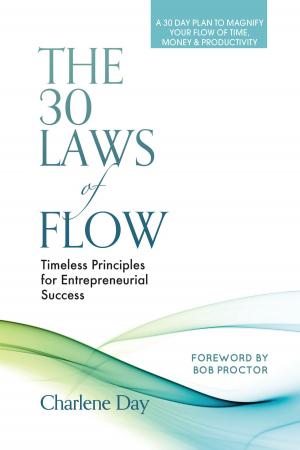 Cover of the book The 30 Laws of Flow: Timeless Principles for Entrepreneurial Success by Keith Hill