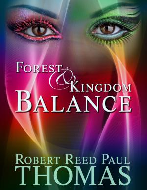 Cover of the book Forest & Kingdom Balance by Scott Wittenburg