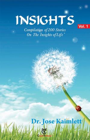 Cover of the book Insights: Vol.1 - Compilation of 200 Stories on the Insights of Life by Vrushti Trivedi