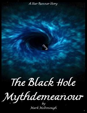 Book cover of The Black Hole Mythdemeanour: A Star Runner Story