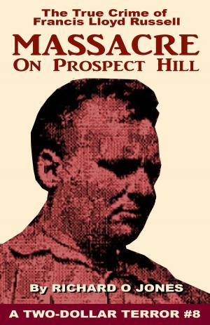 Book cover of Massacre on Prospect Hill: The True Crime of Francis Lloyd Russell