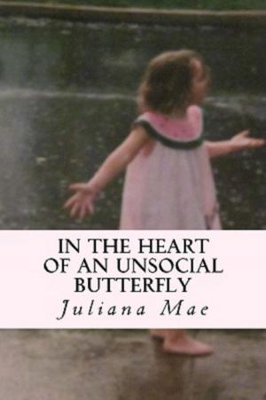 Cover of the book In the Heart of an Unsocial Butterfly by Marco Haurélio