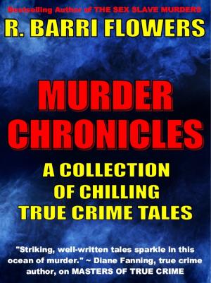 Book cover of Murder Chronicles: A Collection of Chilling True Crime Tales