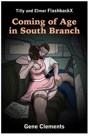 Cover of Tilly and Elmer FlashbackX: Coming of Age in South Branch