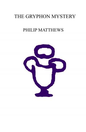 Cover of the book The Gryphon Mystery by Philip Matthews