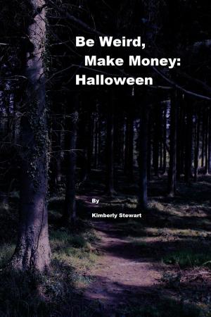 Book cover of Be Weird, Make Money: Halloween