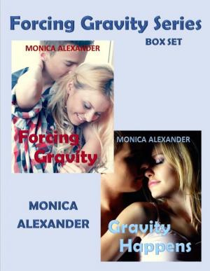 Book cover of Forcing Gravity Series Box Set (Forcing Gravity, Gravity Happens)