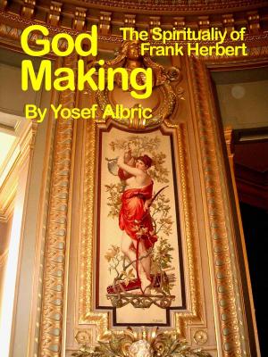 Book cover of Godmaking. The Spirituality of Frank Herbert