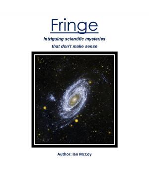 Cover of Fringe: intriguing scientific mysteries that don't make sense