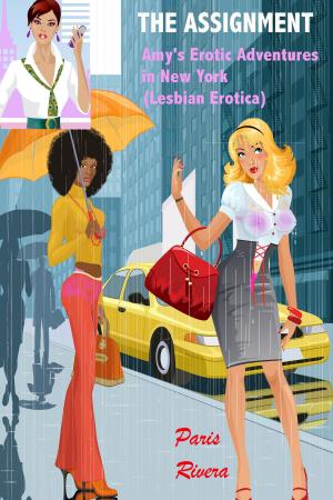 Book cover of The Assignment: Amy’s Adventures in New York (Lesbian Erotica)