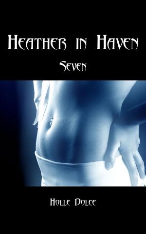 Cover of the book Heather in Haven Seven by Edgar Allan Poe