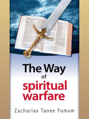 Cover of the book The Way Of Spiritual Warfare by Zacharias Tanee Fomum