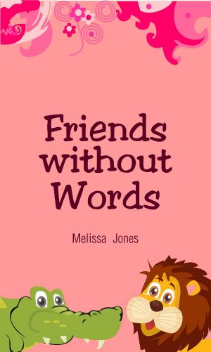 Cover of the book Friends without Words by Melissa Jones
