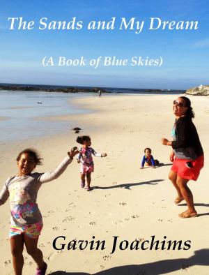 bigCover of the book The Sands and My Dream (A Book of Blue Skies) by 