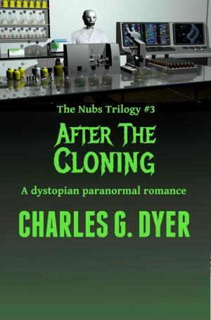 Cover of the book After the Cloning: The Nubs Trilogy #3 by Sharon Joss
