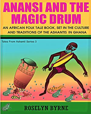 Cover of the book Anansi And The Magic Drum by Monica Nicolosi
