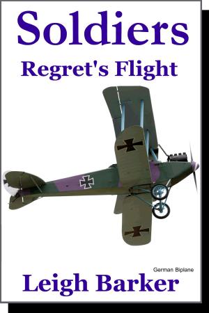 Cover of the book Episode 3: Regret's Flight by Leigh Barker