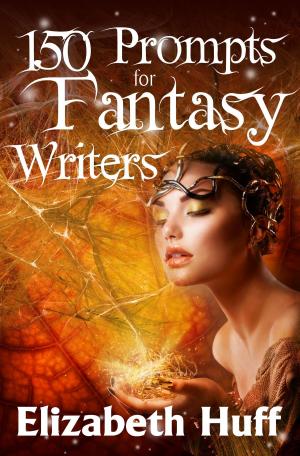 Book cover of 150 Prompts For Fantasy Writers