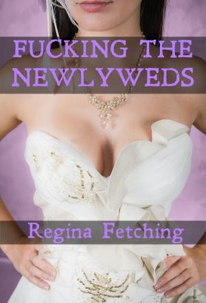 Cover of the book Fucking the Newlyweds (M/F, Group Wedding Erotica) by Max Pemberton