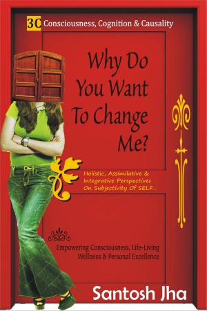 Book cover of Why Do You Want To Change Me?