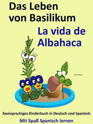 Cover of Das Leben von Basilikum: La vida de Albahaca. Kostenfreies zweisprachiges Kinderbuch in Deutsch und Spanisch.