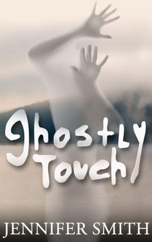 Cover of the book Ghostly Touch by Cristina Leg