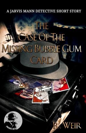 Cover of the book The Case of the Missing Bubble Gum Card by Jurgen W Schulze