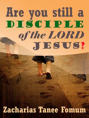 Cover of Are You Still A Disciple Of The Lord Jesus?