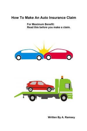 Cover of the book How To Make An Auto Insurance Claim by Dean Mannix
