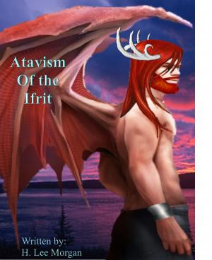 Cover of the book Atavism of the Ifrit (Book 3 of the Spirit Guide Saga) by Trent S. Kollodge