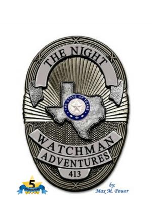 Cover of the book The Night Watchman Adventures by Max D